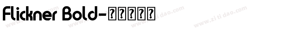 Flickner Bold字体转换